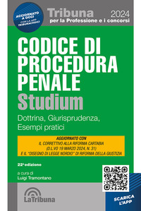 CODICE DI PROCEDURA PENALE 2024 STUDIUM DOTTRINA GIURISPRUDENZA SCHEMI ESEMPI PRATICI