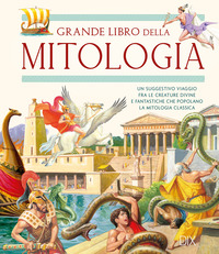 GRANDE LIBRO DELLA MITOLOGIA