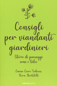 CONSIGLI PER VIANDANTI GIARDINIERI