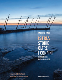 ISTRIA - STORIE OLTRE I CONFINI