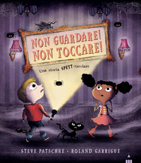 NON GUARDARE ! NON TOCCARE !