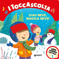 CIAO NEVE MAGICA NEVE - I TOCCASCOLTA