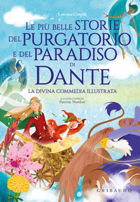 PIU\' BELLE STORIE DEL PURGATORIO E DEL PARADISO DI DANTE - LA DIVINA COMMEDIA