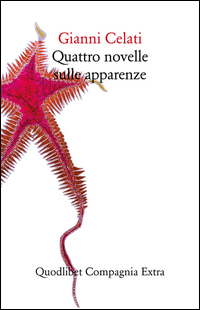 QUATTRO NOVELLE SULLE APPARENZE. EDIZ. ILLUSTRATA