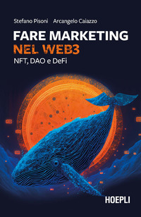 FARE MARKETING NEL WEB3 - NFT DAO DEFI E METAVERSO