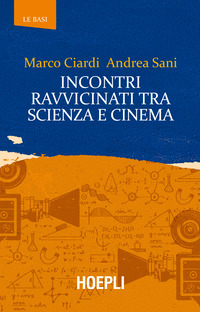 INCONTRI RAVVICINATI TRA SCIENZA E CINEMA