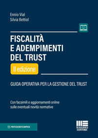 FISCALITA\' E ADEMPIMENTI DEL TRUST - GUIDA OPERATIVA PER LA GESTIONE DEL TRUST