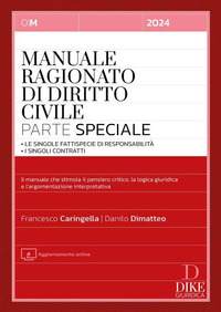 MANUALE RAGIONATO DI DIRITTO CIVILE - PARTE SPECIALE LE SINGOLE FATTISPECIE DI RESPONSABILITA\'