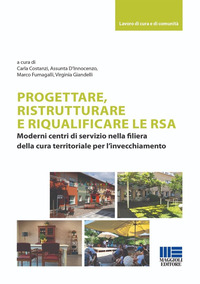 PROGETTARE RISTRUTTURARE E RIQUALIFICARE LE RSA