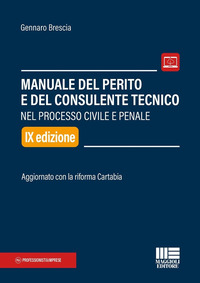 MANUALE DEL PERITO E DEL CONSULENTE TECNICO NEL PROCESSO CIVILE E PENALE