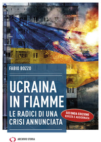 UCRAINA IN FIAMME - LE RADICI DI UNA CRISI ANNUNCIATA