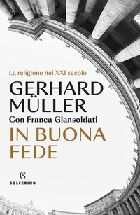 IN BUONA FEDE - LA RELIGIONE NEL XXI SECOLO