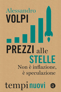 PREZZI ALLE STELLE - NON E\' INFLAZIONE, E\' SPECULAZIONE