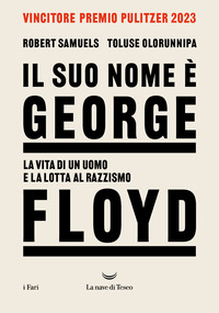 SUO NOME E GEORGE FLOYD - LA VITA DI UN UOMO IN LOTTA PER LA GIUSTIZIA