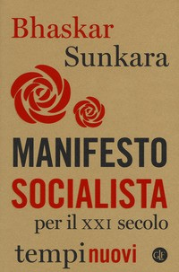 MANIFESTO SOCIALISTA PER IL XXI SECOLO di SUNKARA BHASKAR