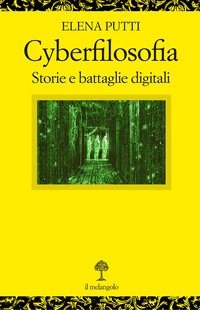 STORIA DELLA FILOSOFIA DIGITALE - STORIE E BATTAGLIE DIGITALI