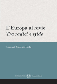 EUROPA AL BIVIO - TRA RADICI E SFDE