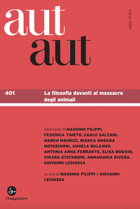 AUT AUT 401 - LA FILOSOFIA DAVANTI AL MASSACRO DEGLI ANIMALI