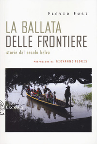 BALLATA DELLE FRONTIERE - STORIE DAL SECOLO BELVA