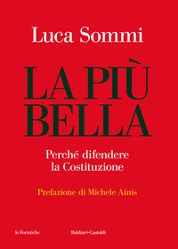 PIU\' BELLA - PERCHE\' DIFENDERE LA COSTITUZIONE