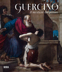 GUERCINO - IL MESTIERE DEL PITTORE