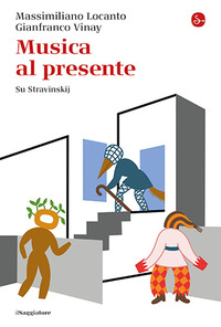 MUSICA AL PRESENTE - SU STRAVINSKIJ