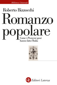 ROMANZO POPOLARE - COME I PROMESSI SPOSI HANNO FATTO L\'ITALIA