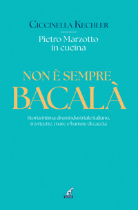 NON E\' SEMPRE BACALA\'