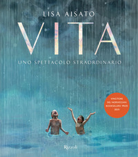 VITA - UNO SPETTACOLO STRAORDINARIO