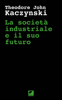 SOCIETA\' INDUSTRIALE E IL SUO FUTURO