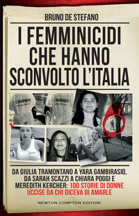 FEMMINICIDI CHE HANNO SCONVOLTO L\'ITALIA - DA GIULIA TRAMONTANO A YARA GAMBIRASIO DA SARAH