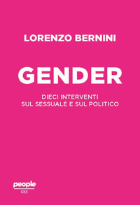 GENDER DIECI INTERVENTI SUL SESSUALE E SUL POLITICO