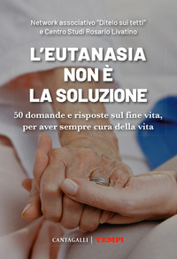 EUTANASIA NON E LA SOLUZIONE