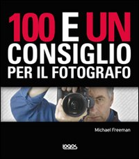 100 E UN CONSIGLIO PER IL FOTOGRAFO