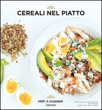 CEREALI NEL PIATTO - PRET A CUISINIER