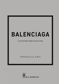 BALENCIAGA - LA STORIA DELLA CELEBRE CASA DI MODA