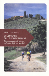 LEGGENDA DELLE STRADE BIANCHE