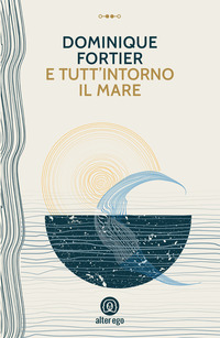 E TUTT\'INTORNO IL MARE