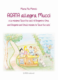 AGATA ALLEGRA MUCCI E LA MISSIONE SAVE THE CATS