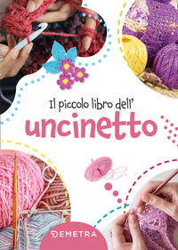 PICCOLO LIBRO DELL\'UNCINETTO