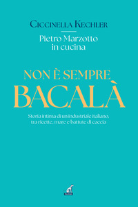 NON E\' SEMPRE BACALA\'