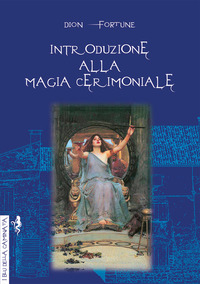 INTRODUZIONE ALLA MAGIA CERIMONIALE