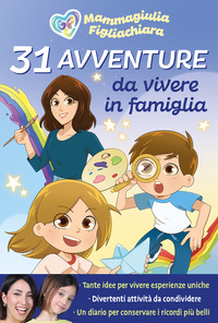 31 AVVENTURE DA VIVERE IN FAMIGLIA