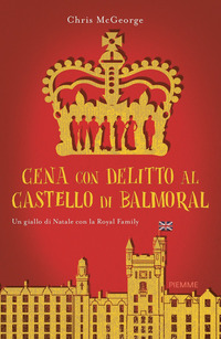 CENA CON DELITTO AL CASTELLO DI BALMORAL