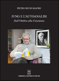 JUNG E L\'AUTOANALISI - DALL\'OMBRA ALLA COSCIENZA