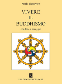 VIVERE IL BUDDHISMO CON FEDE E CORAGGIO