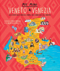 MY MINI VENETO E VENEZIA - ALLA SCOPERTA DELLA TERRA DELLE GONDOLE