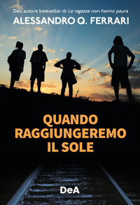 QUANDO RAGGIUNGEREMO IL SOLE