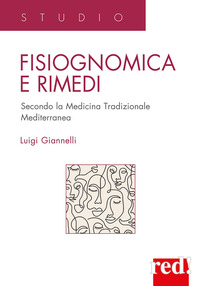 FISIOGNOMICA E RIMEDI - SECONDO LA MEDICINA TRADIZIONALE MEDITERRANEA