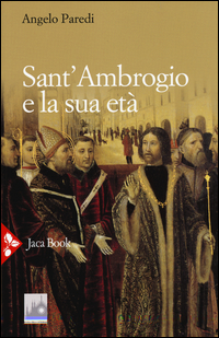 SANT\'AMBROGIO E LA SUA ETA\'